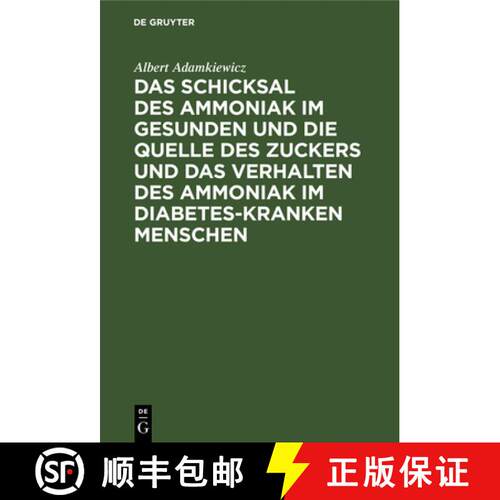 【3-4周达】精装 Das Schicksal des Ammoniak im gesunden und die Quelle des Zuckers und das Verhalten d... [9783112514290]