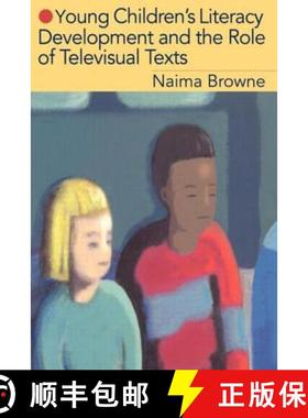 【3-4周达】Young Children's Literacy Development and the Role of Televisual Texts [9780750708562]
