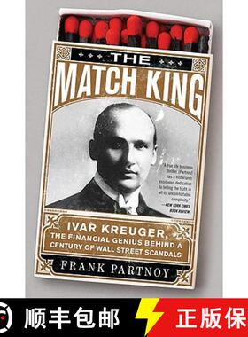 预订 The Match King: Ivar Kreuger, The Financial Genius Behind a Century of Wall Street Scandals [9781586488123]
