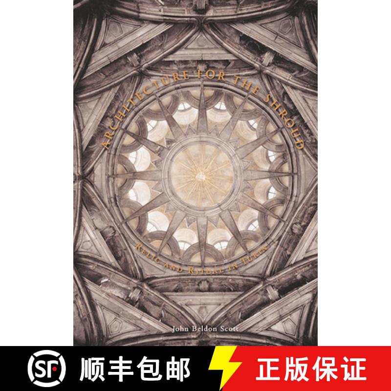 【3-4周达】Architecture for the Shroud: Relic and Ritual in Turin [9780226743165]