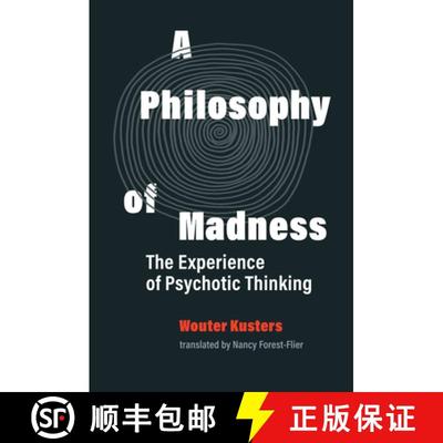 【3-4周达】A Philosophy of Madness: The Experience of Psychotic Thinking [9780262044288]