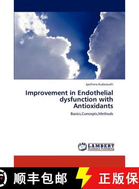 预订 Improvement in Endothelial dysfunction with Antioxidants [9783848417377]