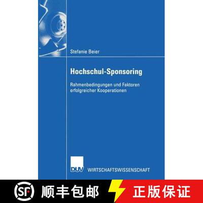 【3-4周达】Hochschul-Sponsoring : Rahmenbedingungen und Faktoren erfolgreicher Kooperationen [9783824406784]