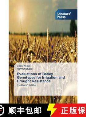 预订 Evaluations of Barley Genotypes for Irrigation and Drought Resistance [9783639519112]