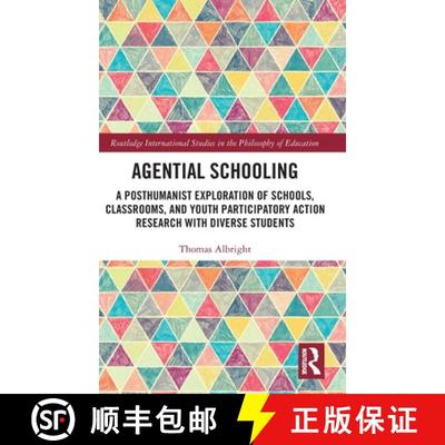 【3-4周达】Agential Schooling: A Posthumanist Exploration of Schools, Classrooms, and Youth Participa... [9781032845807]