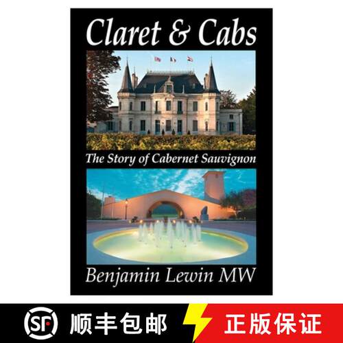 【3-4周达】精装 Claret & Cabs: The Story of Cabernet Sauvignon [9780983729211]