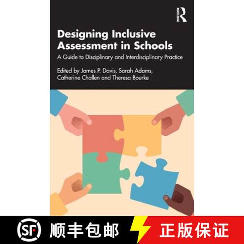 【3-4周达】Designing Inclusive Assessment in Schools: A Guide to Disciplinary and Interdisciplinary P... [9781032728711]