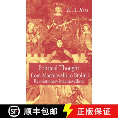 【3-4周达】Political Thought From Machiavelli to Stalin: Revolutionary Machiavellism [9781403932143]