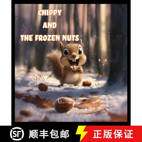 【3-4周达】精装 Chippy and The Frozen Nuts [9798869313997]