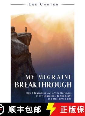 预订 My Migraine Breakthrough: How I Journeyed out of the Darkness of my Migraines, to the Light of a... [9798986275802]