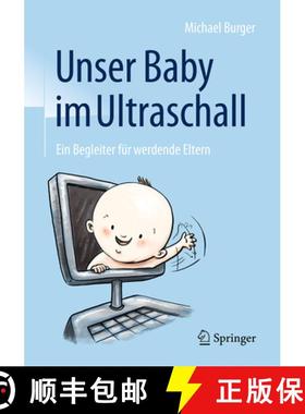 【3-4周达】Unser Baby Im Ultraschall: Ein Begleiter Für Werdende Eltern [9783662534571]