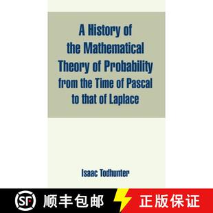 【3-4周达】History of the Mathematical Theory of Probability from the Time of Pascal to that of Lapla... [9781410213952]
