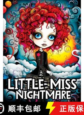 预订 Little Miss Nightmare: A Coloring Book Featuring Cute Spooky Girls on a Mysterious Journey for S... [9788396934604]