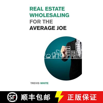 【3-4周达】Real Estate Wholesaling for the Average Joe: Learn How to Invest in Real Estate even on a ... [9781915168412]