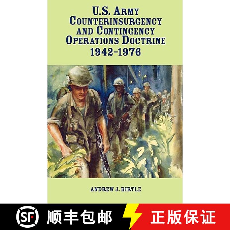 【4周达】United States Army Counterinsurgency and Contingency Operations Doctrine, 1942-1976 [9781907521850]