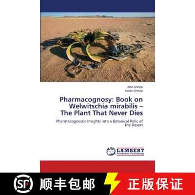 【3-4周达】Pharmacognosy: Book on Welwitschia mirabilis – The Plant That Never Dies: Pharmacognostic... [9786208453732]