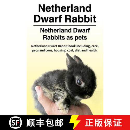【3-4周达】Netherland Dwarf Rabbit. Netherland Dwarf Rabbits as pets. Netherland Dwarf Rabbit book in... [9781910861530]