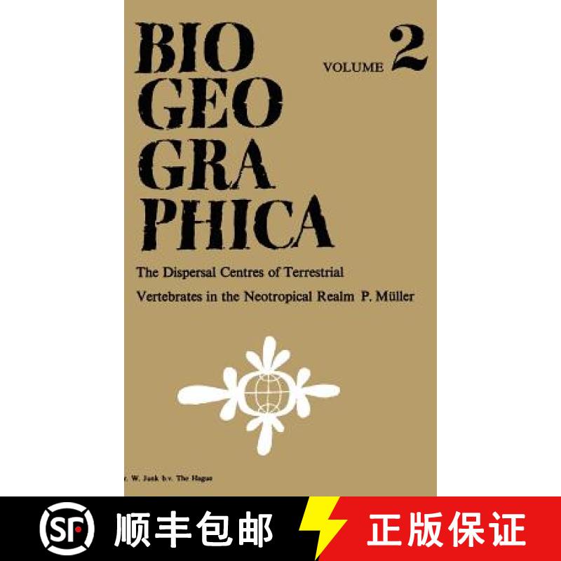 【3-4周达】Dispersal Centres of Terrestrial Vertebrates in the Neotropic Realm: A Study in the Evolut... [9789061932031]