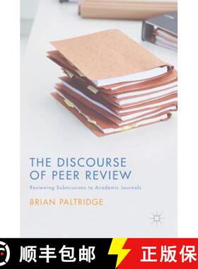 【3-4周达】The Discourse of Peer Review : Reviewing Submissions to Academic Journals [9781137487353]