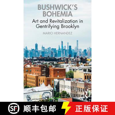 【3-4周达】Bushwick's Bohemia: Art and Revitalization in Gentrifying Brooklyn [9780367645861]
