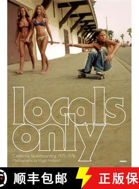 【3-4周达】Locals Only: Skateboarding in California 1975-1978 [9781934429839]