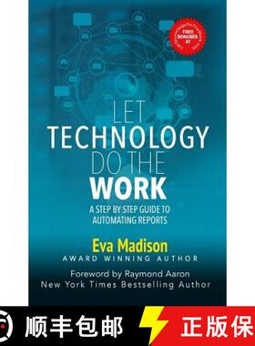预订 Let Technology Do The Work: A Step By Step Guide to Automating Reports [9781772771565]