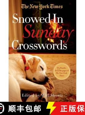 【3-4周达】The New York Times Snowed-In Sunday Crosswords: 75 Sunday Puzzles from the Pages of the Ne... [9781250055958]