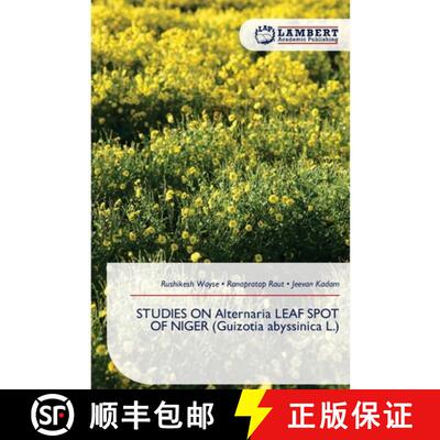 【3-4周达】STUDIES ON Alternaria LEAF SPOT OF NIGER (Guizotia abyssinica L.) (Aufl.) [9786209591556]
