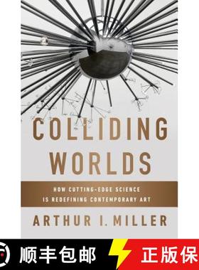 【3-4周达】Colliding Worlds: How Cutting-Edge Science Is Redefining Contemporary Art [9780393083361]