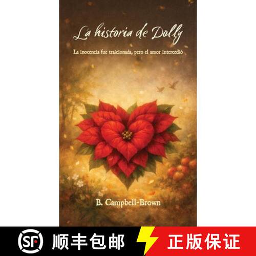 【3-4周达】精装 La historia de Dolly, La Inocencia Fue Traicionada, Pero El Amor Intercedió [9798904193850]