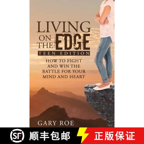 【3-4周达】Living on the Edge: How to Fight and Win the Battle for Your Mind and Heart (Teen Edition) [9781950382156]