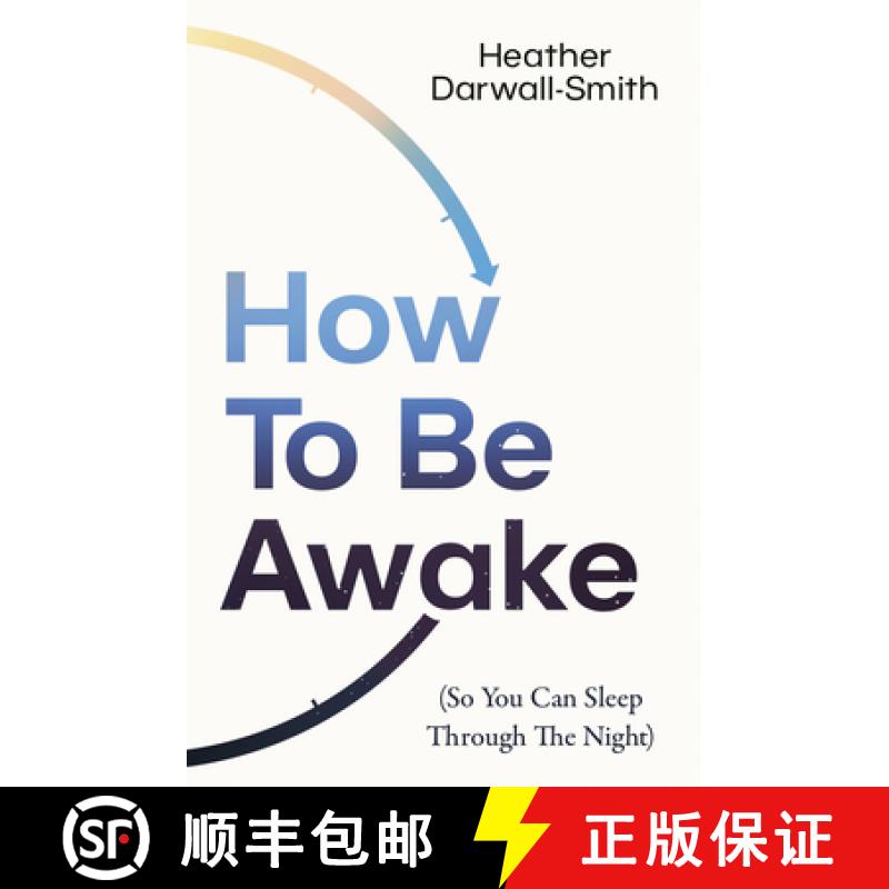 【3-4周达】How To Be Awake (So You Can Sleep Through the Night) [9780008666552]