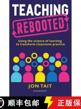 【3-4周达】Teaching Rebooted: Using the science of learning to transform classroom practice [9781472977663]