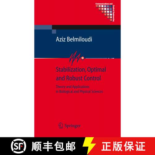 【3-4周达】Stabilization, Optimal and Robust Control : Theory and Applications in Biological and Phys... [9781849967907]