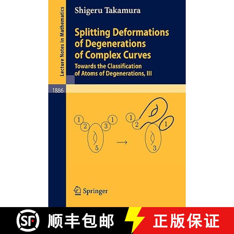 【3-4周达】Splitting Deformations of Degenerations of Complex Curves : Towards the Classification of ... [9783540333630]