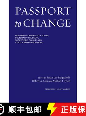 【3-4周达】Passport to Change: Designing Academically Sound, Culturally Relevant, Short-Term, Faculty... [9781620365472]