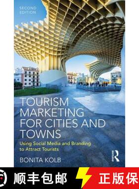 【3-4周达】Tourism Marketing for Cities and Towns: Using Social Media and Branding to Attract Tourists [9781138685192]