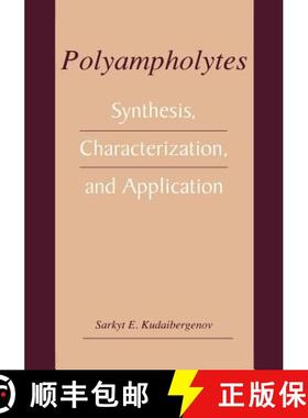 【3-4周达】Polyampholytes : Synthesis, Characterization and Application [9780306467813]
