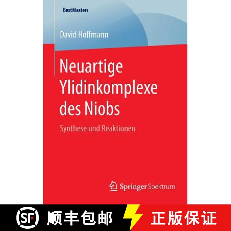 【3-4周达】Neuartige Ylidinkomplexe des Niobs : Synthese und Reaktionen [9783658128135]