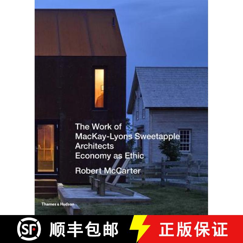 【2-3周达】The Work of MacKay-Lyons Sweetapple Architects: Economy as Ethic [9780500343319]