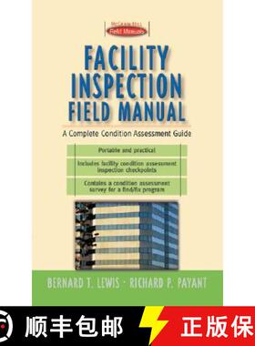 【3-4周达】Facility Inspection Field Manual: A Complete Condition Assessment Guide: A Complete Condit... [9780071358743]