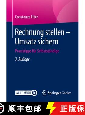 【3-4周达】Rechnung stellen - Umsatz sichern : Praxistipps für Selbstständige [9783658239824]