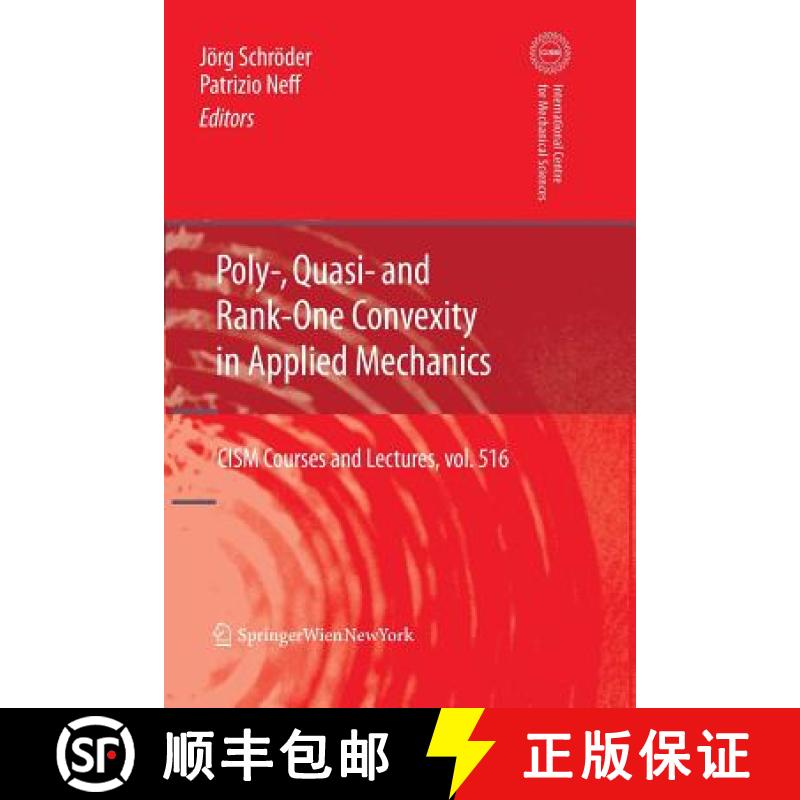 【4周达】Poly-, Quasi- and Rank-One Convexity in Applied Mechanics [9783709111048]