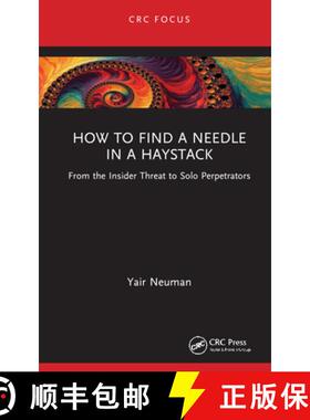 【3-4周达】How to Find a Needle in a Haystack: From the Insider Threat to Solo Perpetrators [9781032229768]