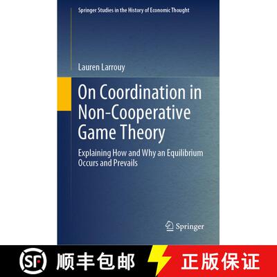 【3-4周达】On Coordination in Non-Cooperative Game Theory : Explaining How and Why an Equilibrium Occ... [9783031361708]