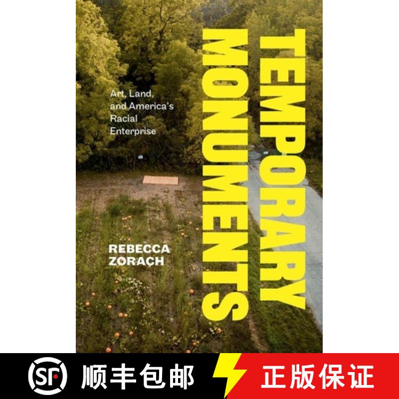 【3-4周达】Temporary Monuments: Art, Land, and America's Racial Enterprise [9780226826875]