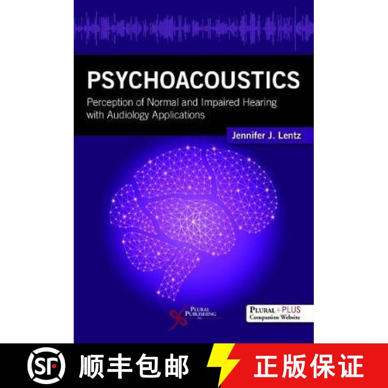 【2-3周达】Psychoacoustics: Perception of Normal and Impaired Hearing with Audiology Applications [9781597569897]