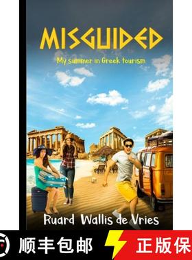 预订 Misguided: My summer in Greek tourism [9781399903264]