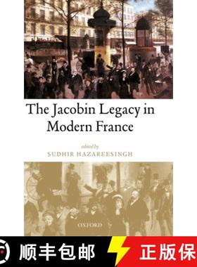 【3-4周达】The Jacobin Legacy in Modern France: Essays in Honour of Vincent Wright [9780199256464]
