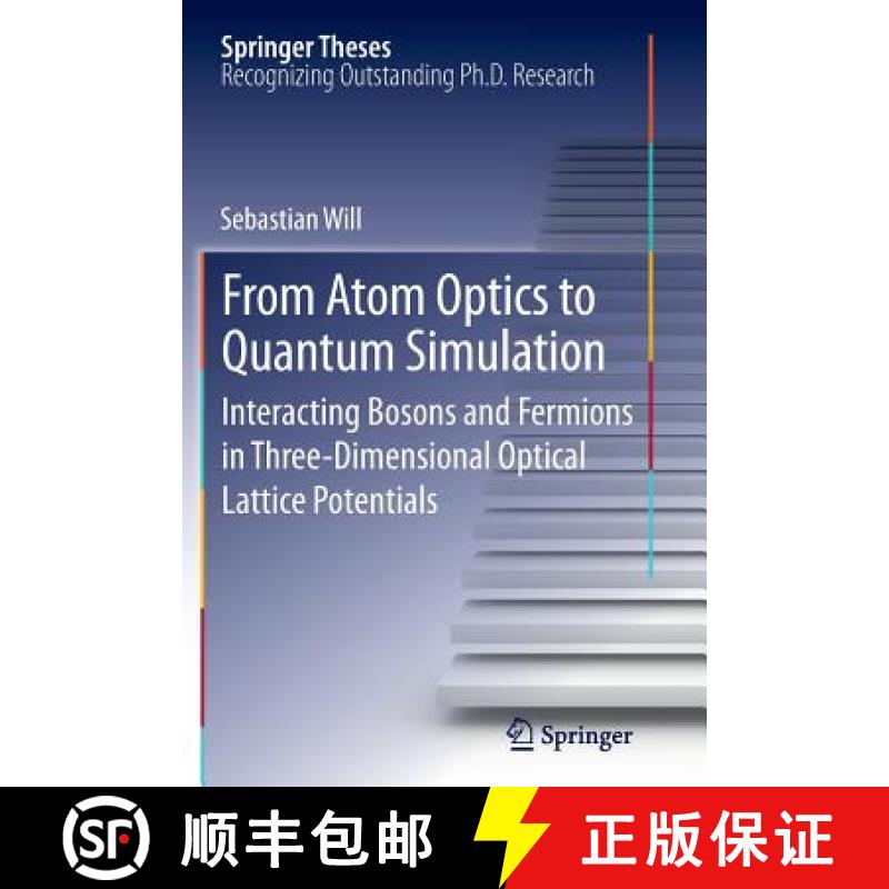 【3-4周达】From Atom Optics to Quantum Simulation : Interacting Bosons and Fermions in Three-Dimensio... [9783642440328]